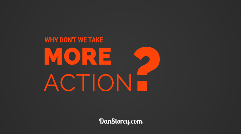 why dont we take more action